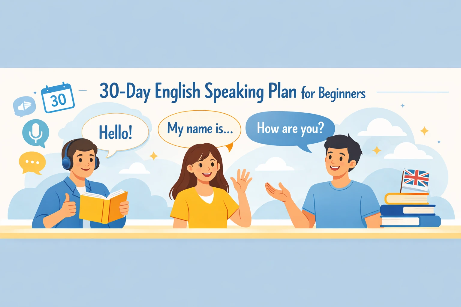  ✅ برنامه‌ی ۳۰ روزه مکالمه انگلیسی برای مبتدی‌ها  